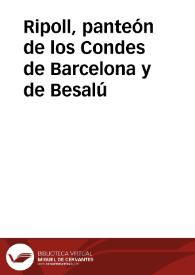 Ripoll, panteón de los Condes de Barcelona y de Besalú | Biblioteca Virtual Miguel de Cervantes