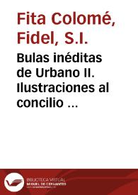 Bulas inéditas de Urbano II. Ilustraciones al concilio nacional de Palencia (5-8 Diciembre, 1100) / Fidel Fita | Biblioteca Virtual Miguel de Cervantes