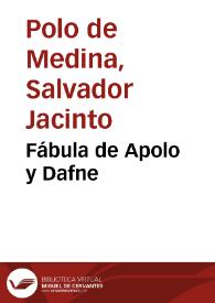 Fábula de Apolo y Dafne / Jacinto Polo de Medina | Biblioteca Virtual Miguel de Cervantes