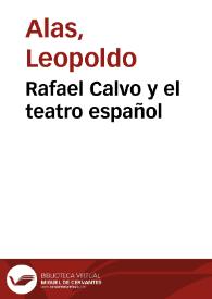 Rafael Calvo y el teatro español | Biblioteca Virtual Miguel de Cervantes