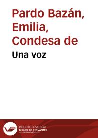Una voz / Emilia Pardo Bazán | Biblioteca Virtual Miguel de Cervantes