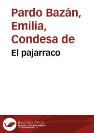El pajarraco / Emilia Pardo Bazán | Biblioteca Virtual Miguel de Cervantes