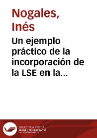 Un ejemplo práctico de la incorporación de la LSE en la enseñanza de la lengua escrita / Inés Nogales | Biblioteca Virtual Miguel de Cervantes