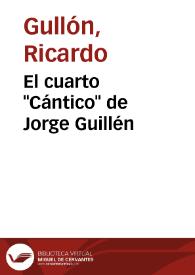 El cuarto "Cántico" de Jorge Guillén / Ricardo Gullón | Biblioteca Virtual Miguel de Cervantes