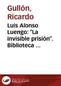Luis Alonso Luengo: "La invisible prisión". Biblioteca Nueva. Madrid, 1951 / Ricardo Gullón | Biblioteca Virtual Miguel de Cervantes