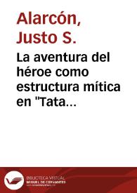 La aventura del héroe como estructura mítica en "Tata Casehua" de Miguel Méndez | Biblioteca Virtual Miguel de Cervantes