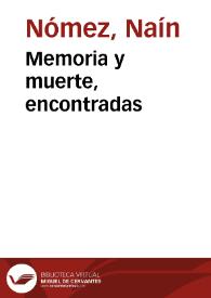 Memoria y muerte, encontradas / por Naín Nómez | Biblioteca Virtual Miguel de Cervantes