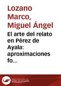 El arte del relato en Pérez de Ayala: aproximaciones formales / Miguel Ángel Lozano Marco | Biblioteca Virtual Miguel de Cervantes