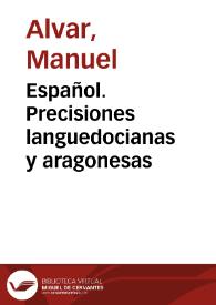 Español. Precisiones languedocianas y aragonesas / Manuel Alvar | Biblioteca Virtual Miguel de Cervantes