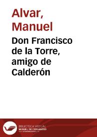 Don Francisco de la Torre, amigo de Calderón / Manuel Alvar | Biblioteca Virtual Miguel de Cervantes