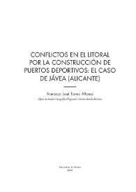 Conflictos en el litoral por la construcción de puertos deportivos : el caso de Jávea (Alicante) / Francisco José Torres Alfosea | Biblioteca Virtual Miguel de Cervantes