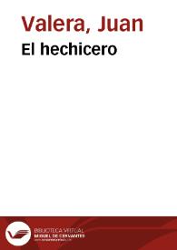 El hechicero [Audio] / Juan Valera | Biblioteca Virtual Miguel de Cervantes