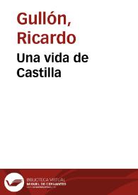 Una vida de Castilla / Ricardo Gullón | Biblioteca Virtual Miguel de Cervantes