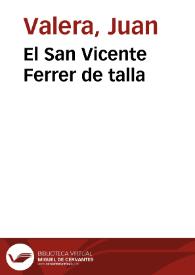 El San Vicente Ferrer de talla : palinodia [Audio] / Juan Valera | Biblioteca Virtual Miguel de Cervantes