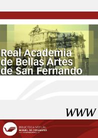 Real Academia de Bellas Artes de San Fernando | Biblioteca Virtual Miguel de Cervantes