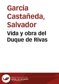 Vida y obra del Duque de Rivas / Salvador García Castañeda | Biblioteca Virtual Miguel de Cervantes