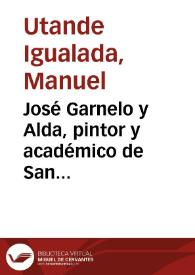José Garnelo y Alda, pintor y académico de San Fernando / Manuel Utande Igualada | Biblioteca Virtual Miguel de Cervantes