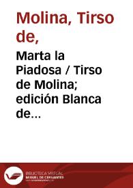 Marta la Piadosa / Tirso de Molina; edición a cargo de Elena Di Pinto | Biblioteca Virtual Miguel de Cervantes