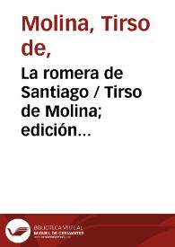 La Romera de Santiago / del maestro Tirso de Molina | Biblioteca Virtual Miguel de Cervantes