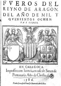 Fueros del Reyno de aragón del año de mil y quinientos ochenta y cinco | Biblioteca Virtual Miguel de Cervantes