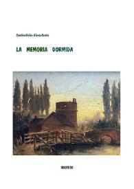 La memoria dormida / Carolina-Dafne Alonso-Cortés | Biblioteca Virtual Miguel de Cervantes
