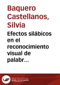 Efectos silábicos en el reconocimiento visual de palabras en niños sordos / Silvia Baquero Castellanos; Manuel Carreiras Valiña | Biblioteca Virtual Miguel de Cervantes