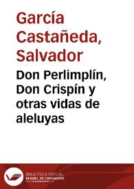Don Perlimplín, Don Crispín y otras vidas de aleluyas / Salvador García Castañeda | Biblioteca Virtual Miguel de Cervantes