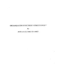 Organización de museos y colecciones / José Luis Álvarez Álvarez | Biblioteca Virtual Miguel de Cervantes