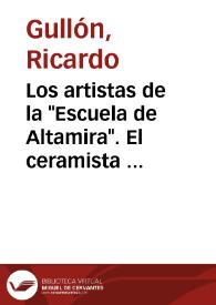 Los artistas de la "Escuela de Altamira". El ceramista Llorens Artigas / Ricardo Gullón | Biblioteca Virtual Miguel de Cervantes