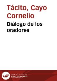 Diálogo de los oradores / Tácito Cornelio | Biblioteca Virtual Miguel de Cervantes
