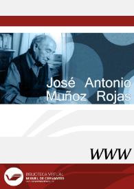 José Antonio Muñoz Rojas / director Francisco Ruiz Soriano | Biblioteca Virtual Miguel de Cervantes
