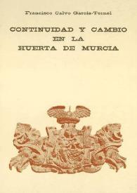 Continuidad y cambio en la huerta de Murcia / Francisco Calvo García-Tornel | Biblioteca Virtual Miguel de Cervantes