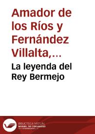 La leyenda del Rey Bermejo / por Rodrigo Amador de los Ríos;  ilustración de Isidro Gil | Biblioteca Virtual Miguel de Cervantes