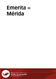 Emerita = Mérida / proyecto Simulacra Romae | Biblioteca Virtual Miguel de Cervantes