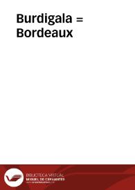 Burdigala : = Bordeaux / Proyecto Simulacra Romae | Biblioteca Virtual Miguel de Cervantes