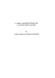 La obra arquitectónica de Juan Bautista Lázaro / Javier García-Gutiérrez Mosteiro | Biblioteca Virtual Miguel de Cervantes