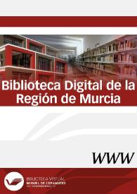 Biblioteca Digital de la Región de Murcia / coordinación, José Miguel Noguera | Biblioteca Virtual Miguel de Cervantes
