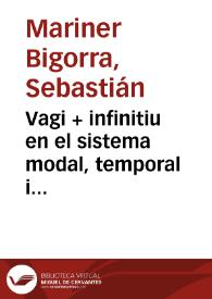 Vagi + infinitiu en el sistema modal, temporal i aspectual / Sebastià Mariner Bigorra | Biblioteca Virtual Miguel de Cervantes