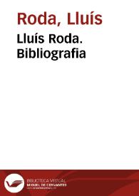 Lluís Roda. Bibliografia | Biblioteca Virtual Miguel de Cervantes