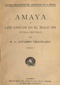 Amaya ó Los Vascos en el Siglo VIII: novela histórica / por D. F. Navarro Villoslada | Biblioteca Virtual Miguel de Cervantes