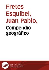 Compendio geográfico / Juan Pablo Fretes | Biblioteca Virtual Miguel de Cervantes