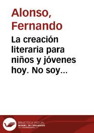 La creación literaria para niños y jóvenes hoy. No soy Peter Pan / Fernando Alonso | Biblioteca Virtual Miguel de Cervantes