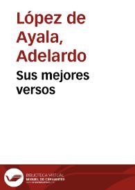 Sus mejores versos / Adelardo López de Ayala;  prólogo de Tomás Borrás;  portada de Varela de Seijas;  ilustraciones de Cuevas. | Biblioteca Virtual Miguel de Cervantes