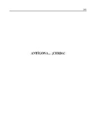 Antígona... ¡cerda! / Luis Riaza; introducción Domingo Miras | Biblioteca Virtual Miguel de Cervantes
