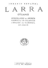 Ideario español / Larra (Fígaro);  recopilación de Andrés González-Blanco;  prólogo de Gabriel Alomar | Biblioteca Virtual Miguel de Cervantes