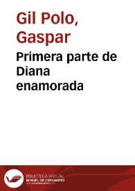 Primera parte de Diana enamorada / Gaspar Gil Polo | Biblioteca Virtual Miguel de Cervantes