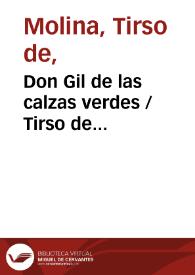 Don Gil de las calzas verdes / Tirso de Molina; edición de Alonso Zamora Vicente