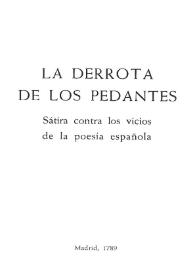 La derrota de los pedantes / Leandro Fernández de Moratín | Biblioteca Virtual Miguel de Cervantes