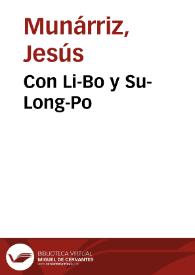 Con Li-Bo y Su-Long-Po / Jesús Munárriz | Biblioteca Virtual Miguel de Cervantes