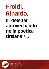 Il "deleitar aprovechando" nella poetica tirsiana / Rinaldo Froldi | Biblioteca Virtual Miguel de Cervantes